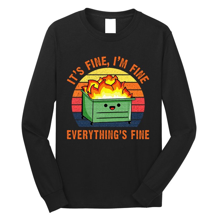 Its Fine Im Fine Everythings Fine Lil Dumpster Fire Cool Long Sleeve Shirt