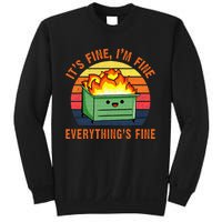 Its Fine Im Fine Everythings Fine Lil Dumpster Fire Cool Sweatshirt