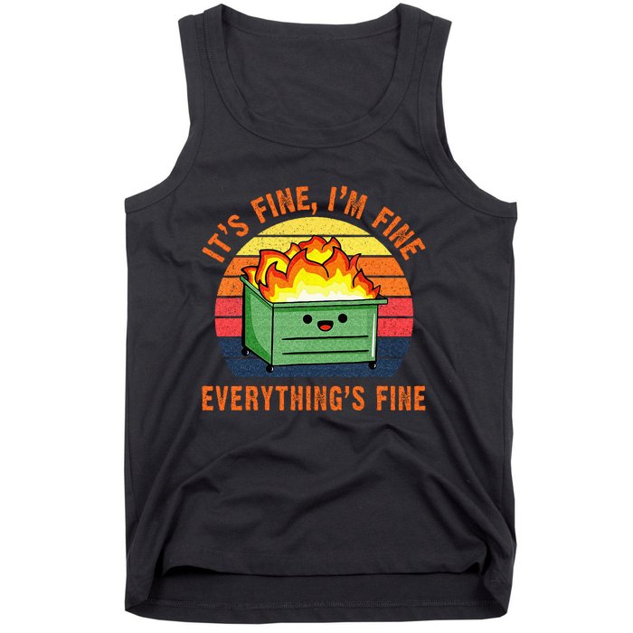 Its Fine Im Fine Everythings Fine Lil Dumpster Fire Cool Tank Top