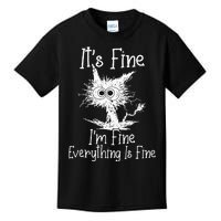 Its Fine Im Fine Everything Is Fine Funny Cat Kids T-Shirt