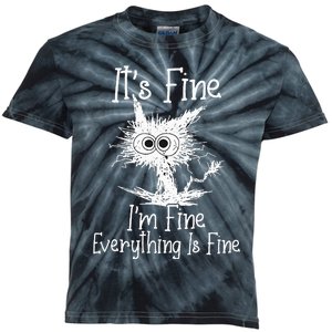 Its Fine Im Fine Everything Is Fine Funny Cat Kids Tie-Dye T-Shirt