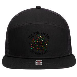 It's Fine I'm Fine Everything Is Fine Christmas Lights Gift 7 Panel Mesh Trucker Snapback Hat