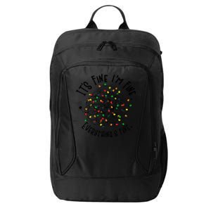 It's Fine I'm Fine Everything Is Fine Christmas Lights Gift City Backpack