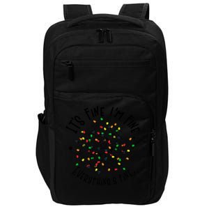 It's Fine I'm Fine Everything Is Fine Christmas Lights Gift Impact Tech Backpack