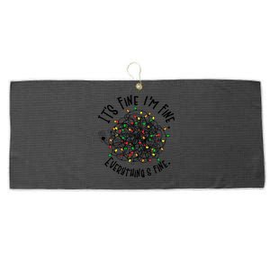 It's Fine I'm Fine Everything Is Fine Christmas Lights Gift Large Microfiber Waffle Golf Towel