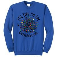 It's Fine I'm Fine Everything Is Fine Christmas Lights Gift Sweatshirt