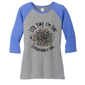 It's Fine I'm Fine Everything Is Fine Christmas Lights Gift Women's Tri-Blend 3/4-Sleeve Raglan Shirt