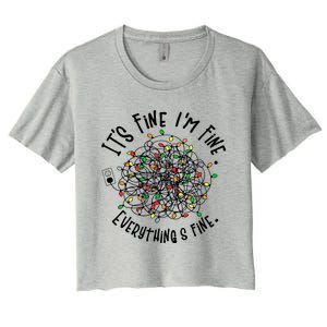 It's Fine I'm Fine Everything Is Fine Christmas Lights Gift Women's Crop Top Tee