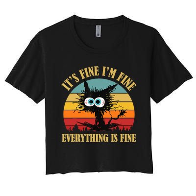 Its Fine Im Fine Everything Is Fine Funny Cat Women's Crop Top Tee