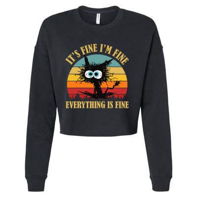 Its Fine Im Fine Everything Is Fine Funny Cat Cropped Pullover Crew