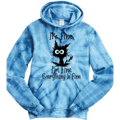 It's Fine I'm Fine Everything Is Fine Cat It's Fine I'm Fine Tie Dye Hoodie