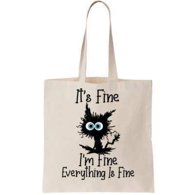 It's Fine I'm Fine Everything Is Fine Cat It's Fine I'm Fine Tote Bag