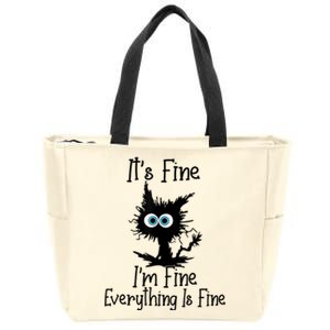 It's Fine I'm Fine Everything Is Fine Cat It's Fine I'm Fine Zip Tote Bag