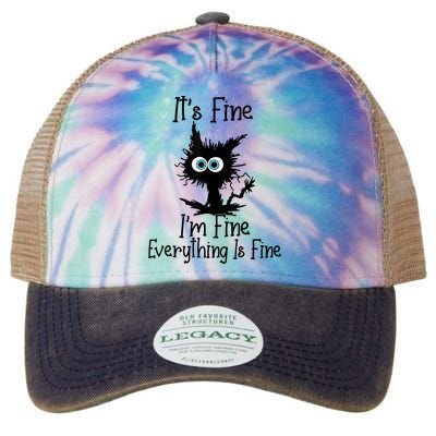 It's Fine I'm Fine Everything Is Fine Cat It's Fine I'm Fine Legacy Tie Dye Trucker Hat