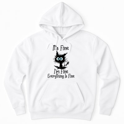 It's Fine I'm Fine Everything Is Fine Cat It's Fine I'm Fine Hoodie