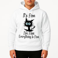 It's Fine I'm Fine Everything Is Fine Cat It's Fine I'm Fine Hoodie