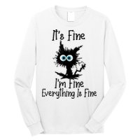 It's Fine I'm Fine Everything Is Fine Cat It's Fine I'm Fine Long Sleeve Shirt