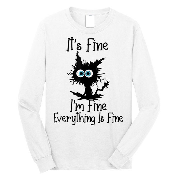 It's Fine I'm Fine Everything Is Fine Cat It's Fine I'm Fine Long Sleeve Shirt