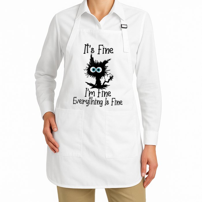It's Fine I'm Fine Everything Is Fine Cat It's Fine I'm Fine Apron