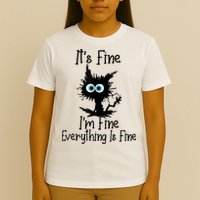 It's Fine I'm Fine Everything Is Fine Cat It's Fine I'm Fine T-Shirt