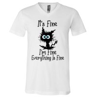 It's Fine I'm Fine Everything Is Fine Cat It's Fine I'm Fine V-Neck T-Shirt