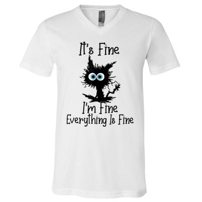 It's Fine I'm Fine Everything Is Fine Cat It's Fine I'm Fine V-Neck T-Shirt