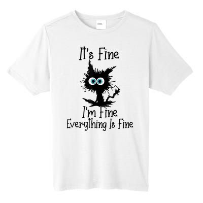 It's Fine I'm Fine Everything Is Fine Cat It's Fine I'm Fine Tall Fusion ChromaSoft Performance T-Shirt