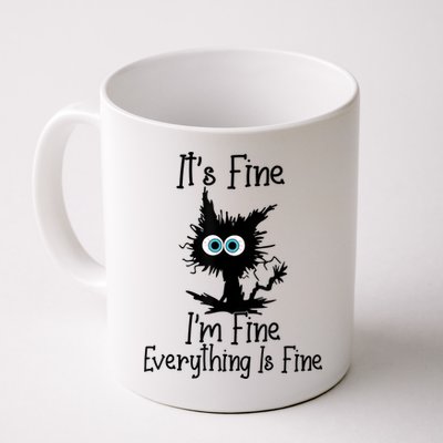 It's Fine I'm Fine Everything Is Fine Cat It's Fine I'm Fine Mug