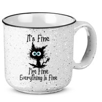 It's Fine I'm Fine Everything Is Fine Cat It's Fine I'm Fine 15oz Campfire Ceramic Mug
