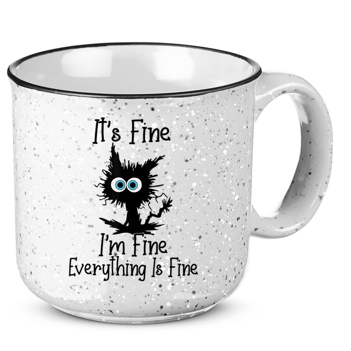It's Fine I'm Fine Everything Is Fine Cat It's Fine I'm Fine 15oz Campfire Ceramic Mug
