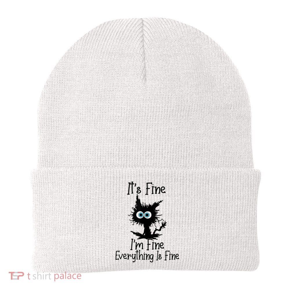 It's Fine I'm Fine Everything Is Fine Cat It's Fine I'm Fine Beanie