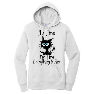 It's Fine I'm Fine Everything Is Fine Cat It's Fine I'm Fine Women's Pullover Hoodie