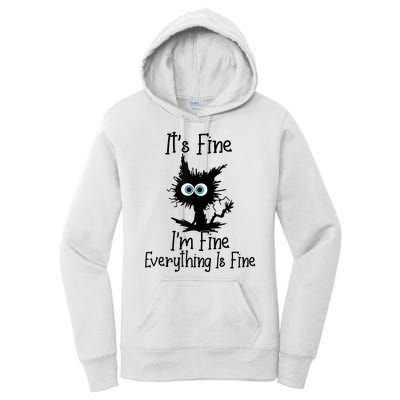 It's Fine I'm Fine Everything Is Fine Cat It's Fine I'm Fine Women's Pullover Hoodie