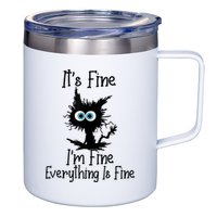 It's Fine I'm Fine Everything Is Fine Cat It's Fine I'm Fine 12oz Stainless Steel Coffee Mug