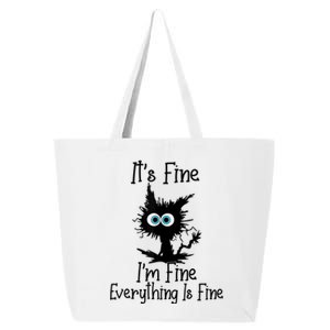 It's Fine I'm Fine Everything Is Fine Cat It's Fine I'm Fine 25L Jumbo Tote