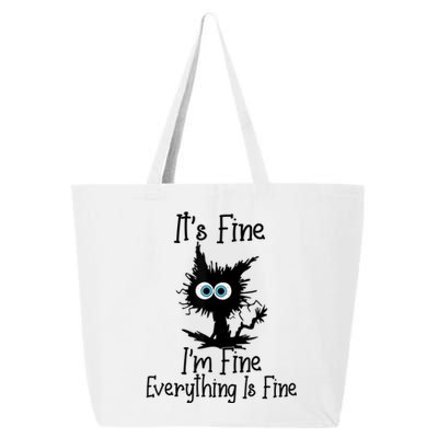 It's Fine I'm Fine Everything Is Fine Cat It's Fine I'm Fine 25L Jumbo Tote