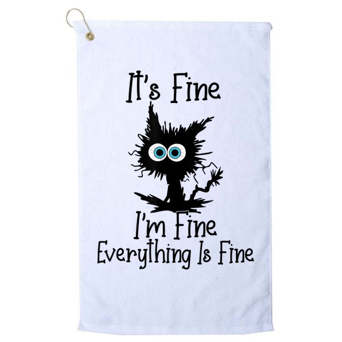 It's Fine I'm Fine Everything Is Fine Cat It's Fine I'm Fine Golf Towel