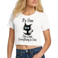 It's Fine I'm Fine Everything Is Fine Cat It's Fine I'm Fine Crop Top