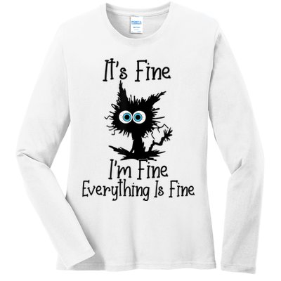 It's Fine I'm Fine Everything Is Fine Cat It's Fine I'm Fine Ladies Long Sleeve Shirt