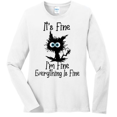 It's Fine I'm Fine Everything Is Fine Cat It's Fine I'm Fine Ladies Long Sleeve Shirt