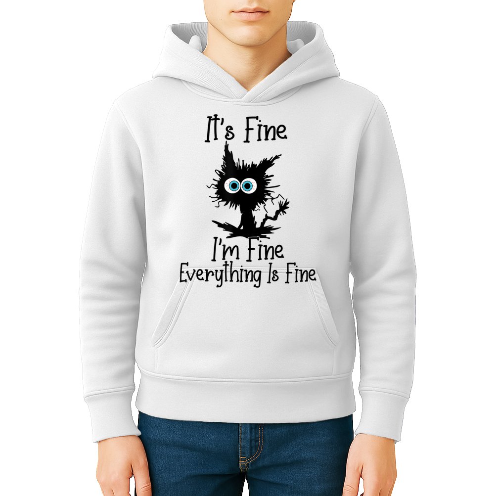 It's Fine I'm Fine Everything Is Fine Cat It's Fine I'm Fine Kids Hoodie