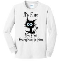 It's Fine I'm Fine Everything Is Fine Cat It's Fine I'm Fine Kids Long Sleeve Shirt