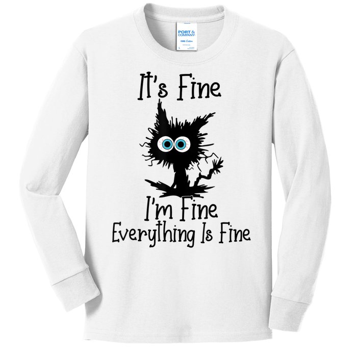 It's Fine I'm Fine Everything Is Fine Cat It's Fine I'm Fine Kids Long Sleeve Shirt