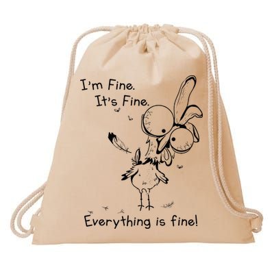 Its Fine Im Fine Everything Is Fine Funny Chicken Drawstring Bag