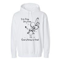 Its Fine Im Fine Everything Is Fine Funny Chicken Garment-Dyed Fleece Hoodie