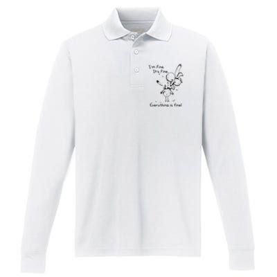 Its Fine Im Fine Everything Is Fine Funny Chicken Performance Long Sleeve Polo