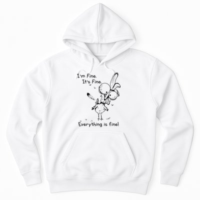 Its Fine Im Fine Everything Is Fine Funny Chicken Hoodie