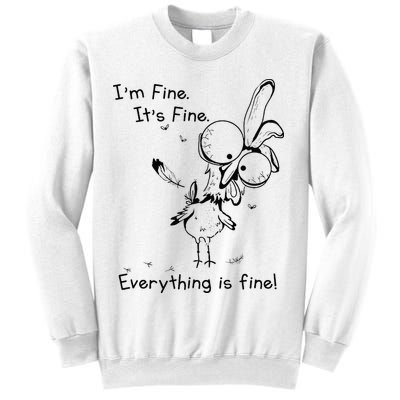 Its Fine Im Fine Everything Is Fine Funny Chicken Sweatshirt