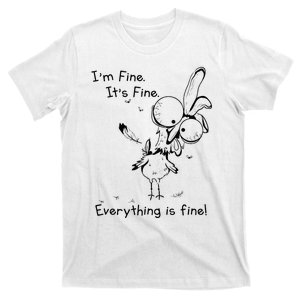 Its Fine Im Fine Everything Is Fine Funny Chicken T-Shirt