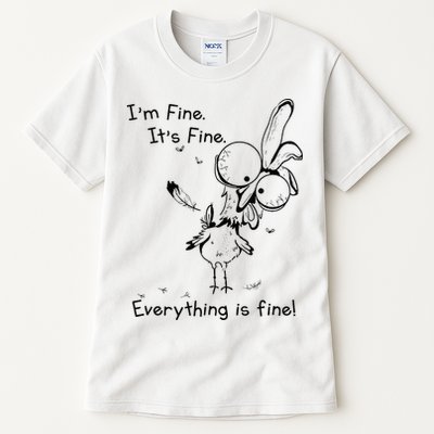 Its Fine Im Fine Everything Is Fine Funny Chicken Tall T-Shirt